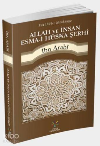 Allah ve İnsan Esma-i Hüsna Şerhi