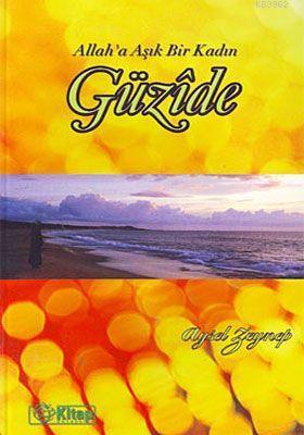 Allah'a Aşık Bir Kadın Güzide