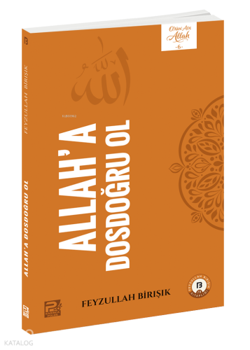 Allah'a Dosdoğru Ol | benlikitap.com