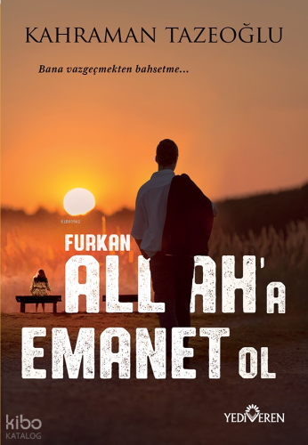 Allaha Emanet Ol Furkan | benlikitap.com