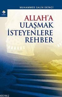 Allah'a Ulaşmak İsteyenlere Rehber | benlikitap.com