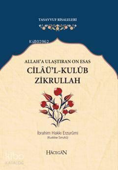 Allah'a Ulaştıran On Esas Cilaü'l-Kulub Zikrullah | benlikitap.com