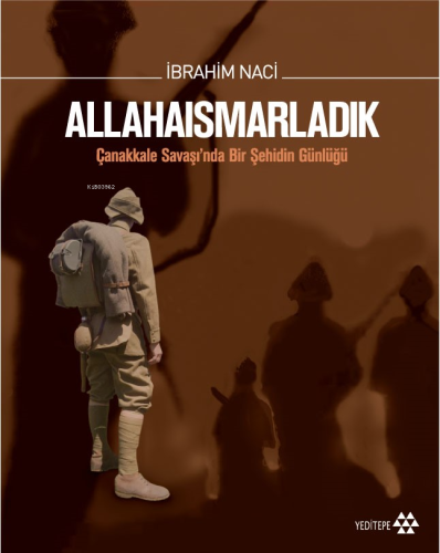 Allahaısmarladık (Ciltli, Özel Baskı); Çanakkale Savaşında Bir Şehidin Günlüğü