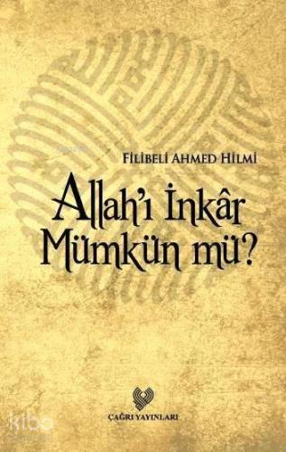 Allah'ı İnkâr Mümkün mü?
