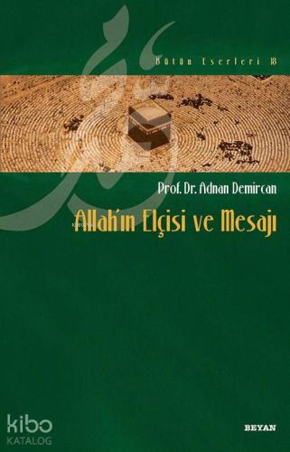Allah'ın Elçisi ve Mesajı | benlikitap.com