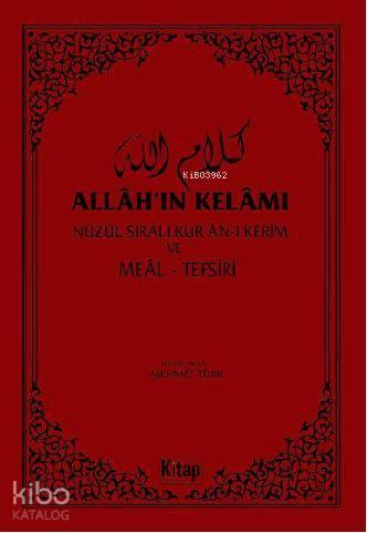 Allah'ın Kelâmı; Nüzul Sıralı Kur'an-ı Kerim ve Meal - Tefsir