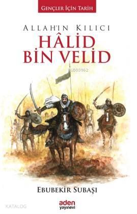Allah'ın Kılıcı Halid Bin Velid (Ciltli) | benlikitap.com