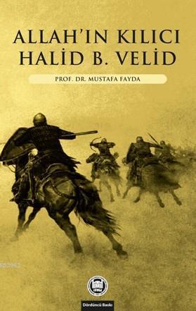 Allah'ın Kılıcı Halid Bin Velid | benlikitap.com