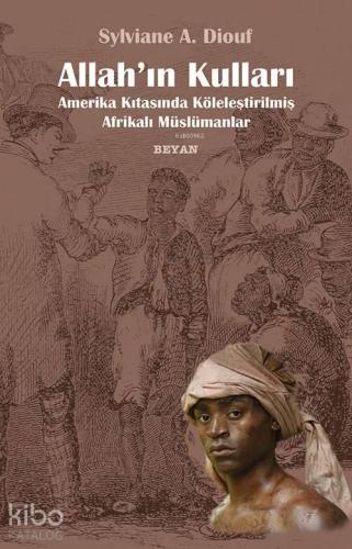 Allah'ın Kulları; Amerika Kıtasında Köleleştirilmiş Afrikalı Müslümanlar