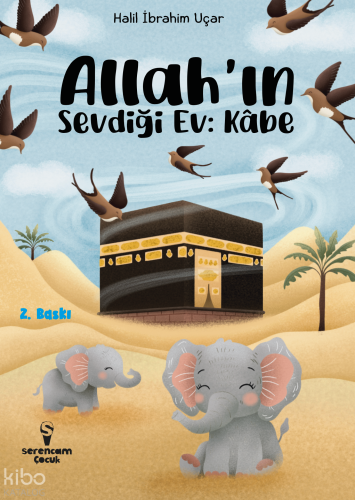 Allah'ın Sevdiği Ev: Kabe | benlikitap.com