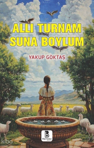 Allı Turnam Suna Boylum | benlikitap.com