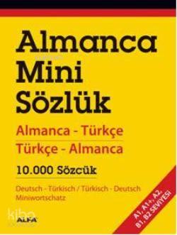 Almanca Mini Sözlük; Almanca-Türkçe Türkçe Almanca 10.000 Sözcük