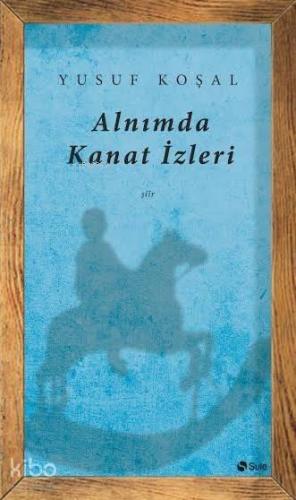 Alnımda Kanat İzleri | benlikitap.com