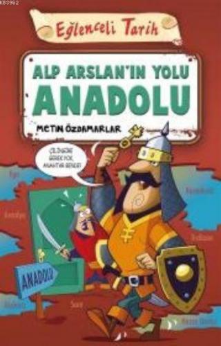 Alp Arslan'ın Yolu Anadolu | benlikitap.com