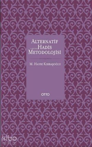 Alternatif Hadis Metodolojisi (Ciltli)