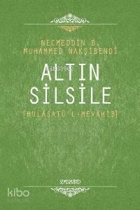 Altın Silsile; Hulâsatü´l-mevâhib