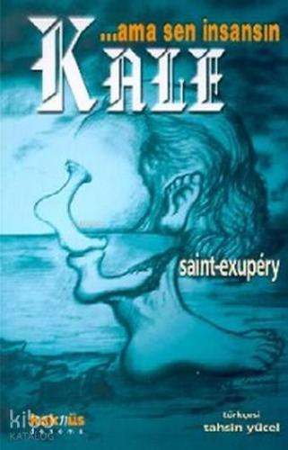 Ama Sen İnsansın... Kale | benlikitap.com