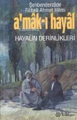 A'mâk-ı Hayâl; Hayalin Derinlikleri | benlikitap.com