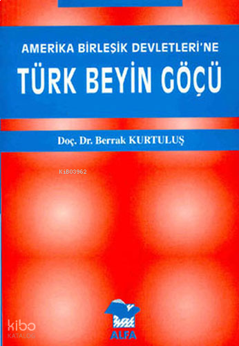 Amerika Birleşik Devletleri´ne| Türk Beyin Göçü