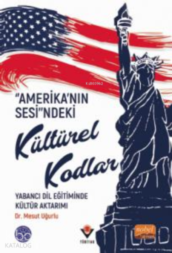 “Amerika’nın Sesi”ndeki Kültürel Kodlar: Yabancı Dil Eğitiminde Kültür