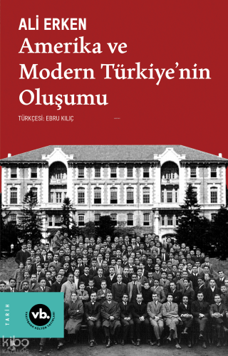 Amerika ve Modern Türkiye'nin Oluşumu