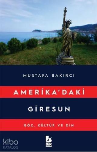 Amerikada'ki Giresun Göç Kültür ve Din