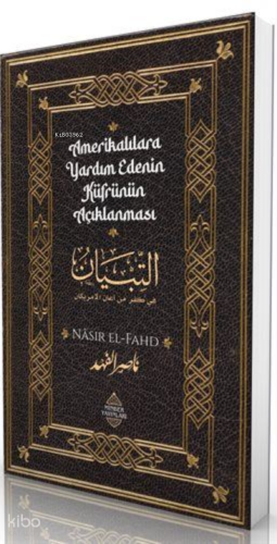 Amerikalılara Yardım Edenin Küfrünün Açıklanması | benlikitap.com