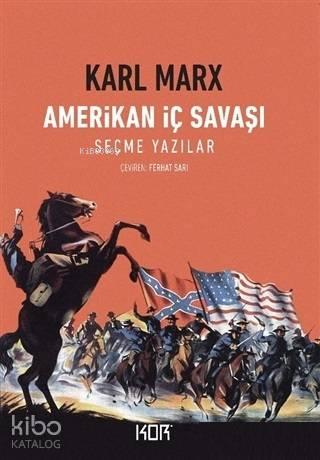 Amerikan İç Savaşı; Seçme Yazılar | benlikitap.com