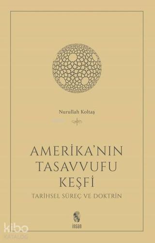 Amerika'nın Tasavvufu Keşfi; Tarihsel Süreç ve Doktrin