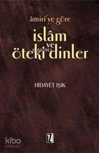 Amiri´ye Göre İslam ve Öteki Dinler