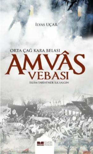 Amvâs Vebası - Orta Çağ Kara Belası | benlikitap.com