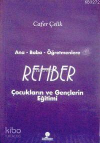 Ana, Baba, Öğretmenlere Rehber; Çocukların ve Gençlerin Eğitimi | benl