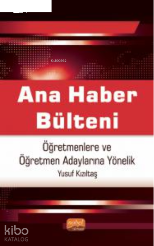 Ana Haber Bülteni ;Öğretmenlere ve Öğretmen Adaylarına Yönelik