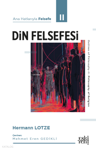 Ana Hatlarıyla Felsefe II - Din Felsefesi
