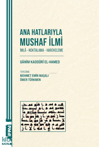 Ana Hatlarıyla Mushaf İlmi;İmla - Noktalama - Harekeleme | benlikitap.
