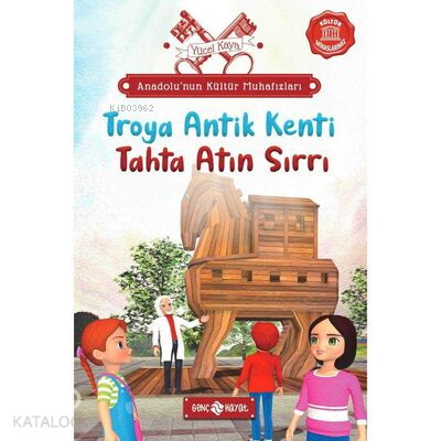 Anadolu’nun Kültür Muhafızları 9;Troya Antik Kenti Tahta Atın Sırrı