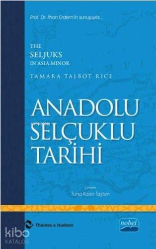 Anadolu Selçuklu Tarihi - The Seljuks In Asia Minor
