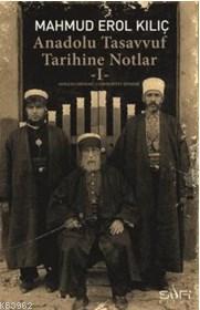 Anadolu Tasavvuf Tarihine Notlar 1 | benlikitap.com