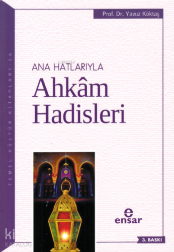 Anahatlarıyla Ahkam Hadisleri | benlikitap.com