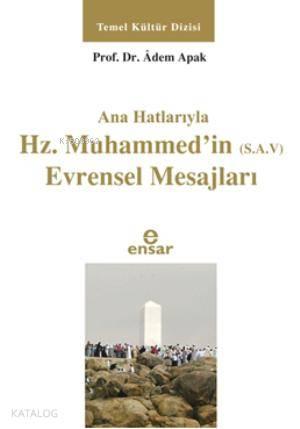 Anahatlarıyla Hz. Muhammed'in (s.a.v) Evrensel Mesajları | benlikitap.