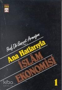 Anahatlarıyla İslam Ekonomisi