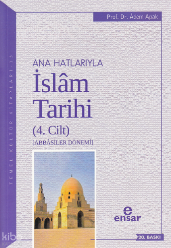 Anahatlarıyla İslam Tarihi 4 | benlikitap.com