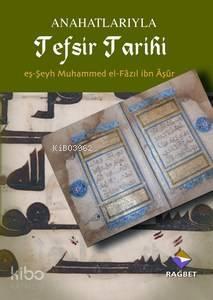 Anahatlarıyla Tefsir Tarihi | benlikitap.com