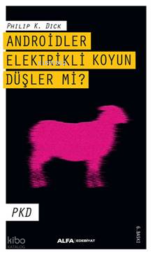 Androitler, Elektrikli Koyun Düşler mi? | benlikitap.com
