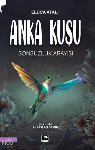 Anka Kuşu - Sonsuzluk Arayışı