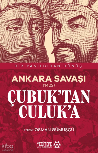 Ankara Savaşı (1402) ;Çubuk'tan Culuk'a
