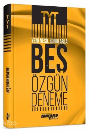 Ankara Yayınları TYT Yeni Nesil Sorularla 5 Özgün Deneme Ankara | benl