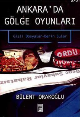 Ankara'da Gölge Oyunları; Gizli Dosyalar - Derin Sular | benlikitap.co
