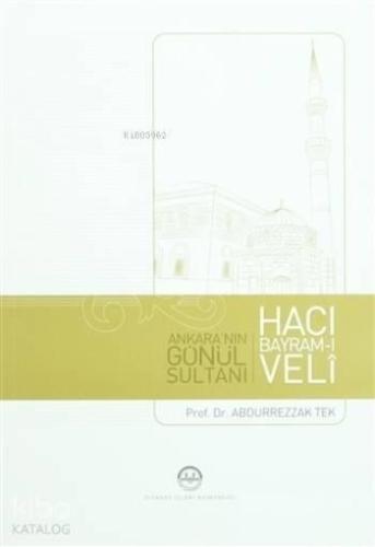 Ankara'nın Gönül Sultanı Hacı Bayram-ı Veli