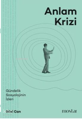Anlam Krizi - Gündelik Sosyolojinin İzleri